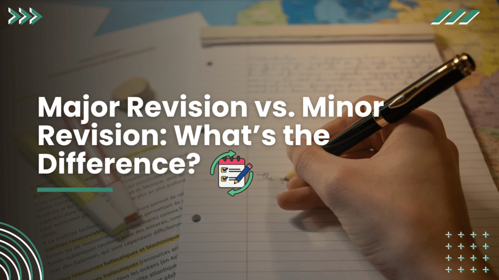 Major Revision vs. Minor Revision What’s the Difference